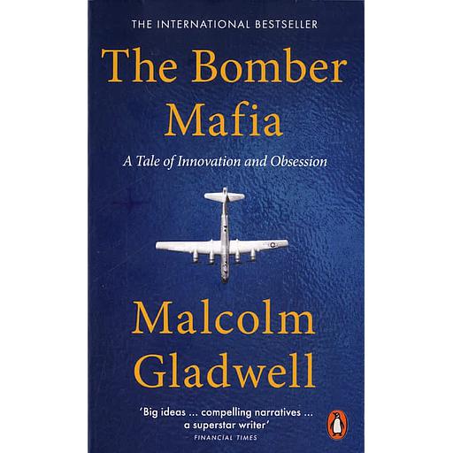 The Bomber Mafia  - A Tale of Innovation and Obsession