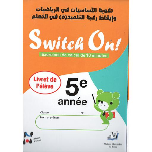 Switch On! 5ème année Exercices de calcul de 10 minutes أنشطة اعتيادية في الرياضيات