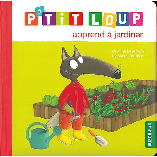 P'tit Loup - P'tit Loup apprend à jardiner