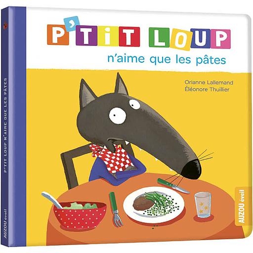 P'tit Loup - P'tit Loup n'aime que les pâtes