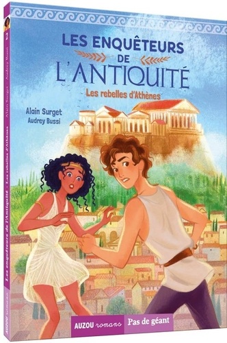 Les enquêteurs de l'Antiquité Tome 2 - Les rebelles d'Athènes