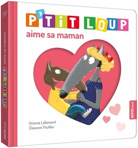 P'tit Loup - P'tit Loup aime sa maman