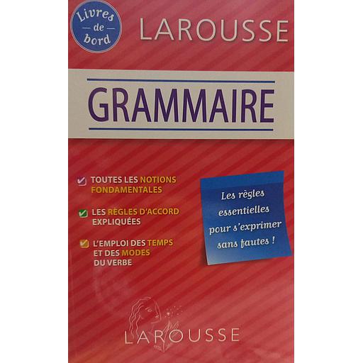 Livres de bord : Grammaire - - les règles essentielles pour s'exprimer sans Fautes NE