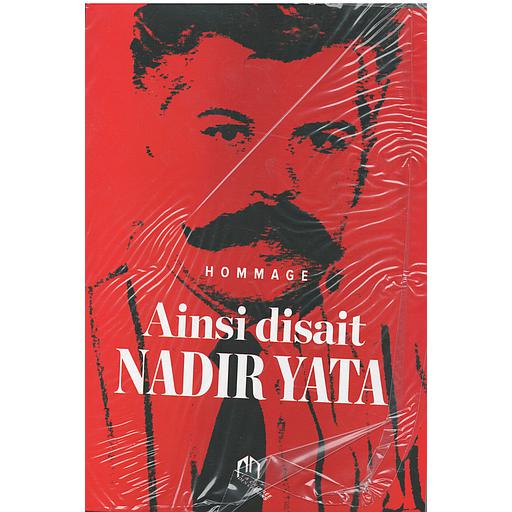 HOMMAGE Ainsi disait NADIR YATA