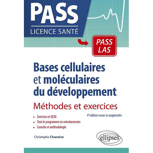 Bases cellulaires et moléculaires du développement  - Méthodes et exercices