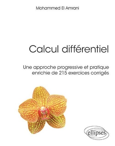 Calcul différentiel  - Une approche progressive et pratique enrichie de 215 exercices corrigés