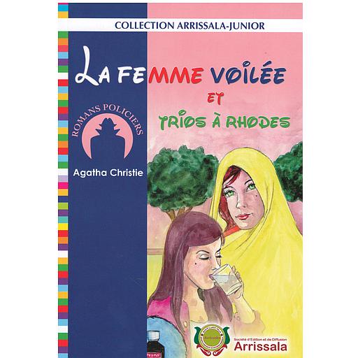Collection Arrissala-Junior : La Femme Voilée et Trois à Rhodes