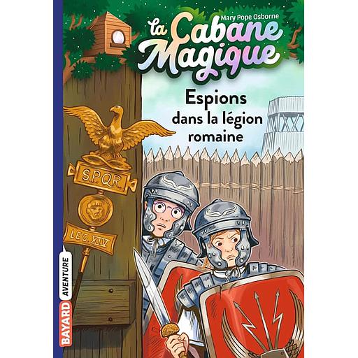 La cabane magique Tome 53 - Espions dans la légion romaine
