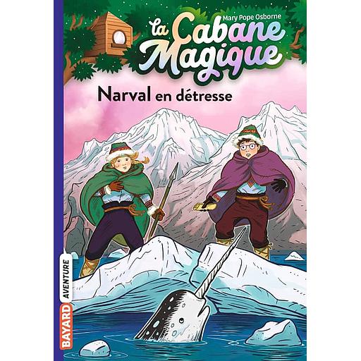 La cabane magique Tome 54 - Narval en détresse