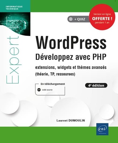 WordPress, développez avec PHP  - Extensions, widgets et thèmes avancés (théorie, TP, ressources)