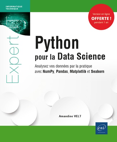 Python pour la Data Science  - Analysez vos données par la pratique avec NumPy, Pandas, Matplotlib et Seaborn