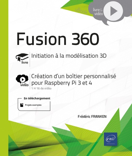 Fusion 360  - Initiation à la modélisation 3D ; Création d'un boîtier personnalisé pour Raspberry Pi 3 et 4