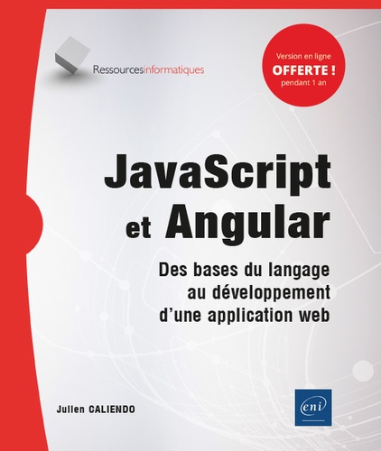 JavaScript et Angular  - Des bases du langage au développement d'une application web