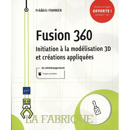 Fusion 360  - Initiation à la modélisation 3D et créations appliquées