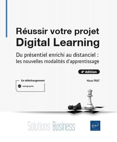 Réussir votre projet Digital Learning  - Du présentiel enrichi au distanciel : les nouvelles modalité d'apprentissage