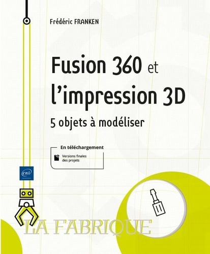 Fusion 360 et l'impression 3D  - 5 objets à modéliser