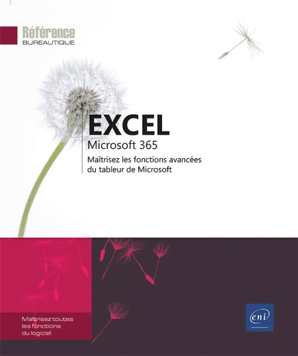 Excel Microsoft 365  - Maîtrisez les fonctions avancées du tableur de Microsoft