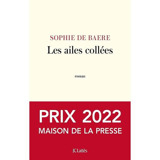 Les ailes collées - Prix Maison de la Presse 2022