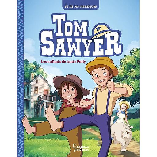 Tom Sawyer Tome 1 - Les enfants de tante Polly