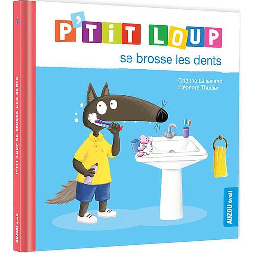 P'tit Loup - P'tit loup se brosse les dents