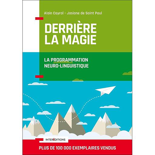 Derrière la magie - La programmation neuro-linguistique (PNL)