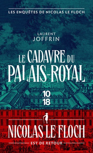 Le cadavre du Palais-Royal  - Les enquêtes de Nicolas le Floch, commissaire au Châtelet