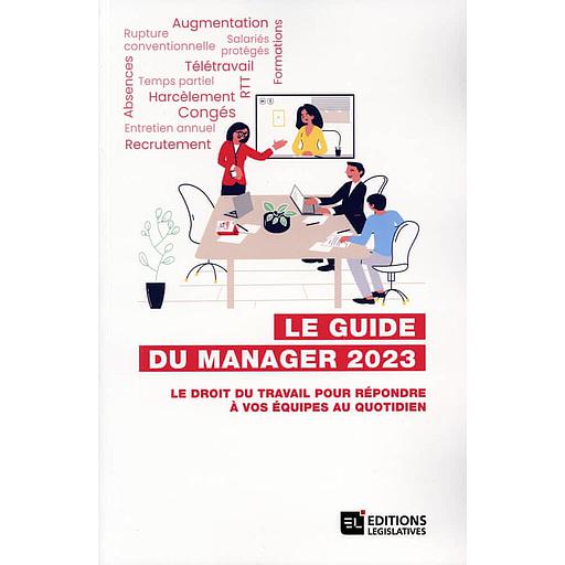 Le guide du manager  - Le droit du travail pour répondre à vos équipes au quotidien