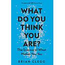 What Do You Think You Are?