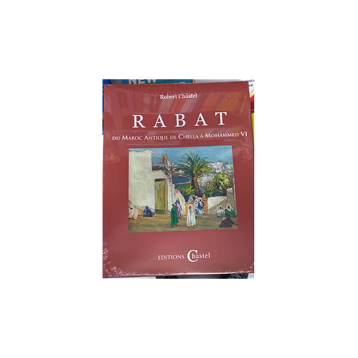 Rabat du Maroc Antique de Chella a Mohammed VI