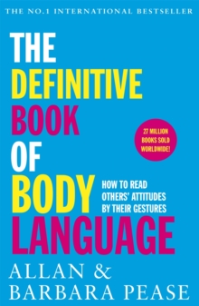 The Definitive Book of Body Language  - How to Read Others' Attitudes by Their Gestures