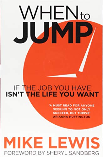 When to Jump: If the Job You Have Isn't the Life You Want