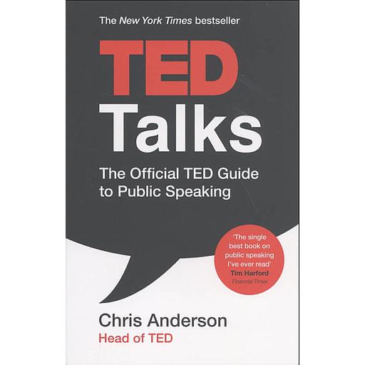 TED Talks  - The Official TED Guide to Public Speaking