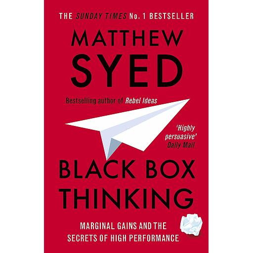 Black Box Thinking  - The Surprising Truth About Success