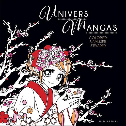 Univers Mangas  - Colorier, s'amuser, s'évader