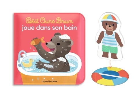 Petit Ours Brun joue dans son bain  - Ton livre pour le bain avec ton Petit Ours Brun qui flotte