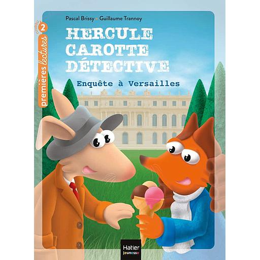 Hercule Carotte, détective Tome 7 - Enquête à Versailles
