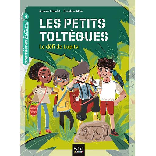 Les petits toltèques Tome 1 - Le défi de Lupita