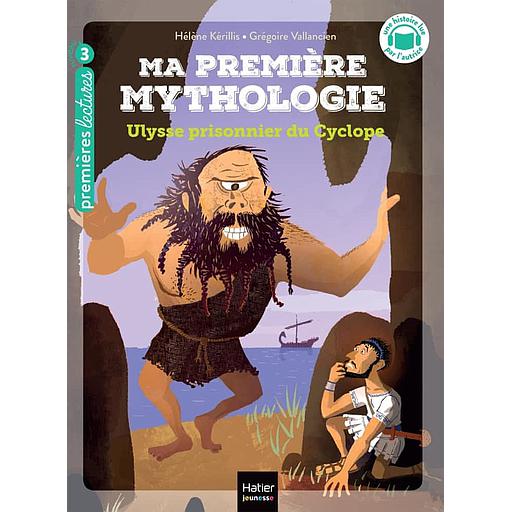 Ma première mythologie Tome 7 - Ulysse prisonnier du Cyclope