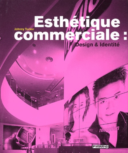 Esthétique commerciale  - Design et Identité