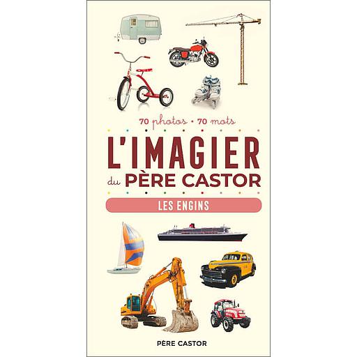 L'imagier du Père castor - Les engins