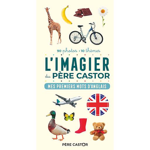 L'imagier du Père Castor  - Mes premiers mots d'anglais