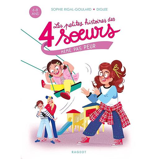 Les petites histoires des quatre soeurs Tome 2 - Même pas peur