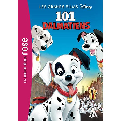 Les grands films Disney Tome 1 - Les 101 dalmatiens - Le roman du film