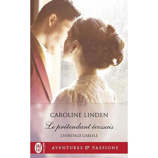 L'héritage Carlyle Tome 2 - Le prétendant écossais
