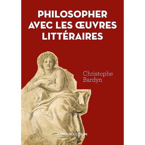Apprendre à philosopher avec les oeuvres littéraires