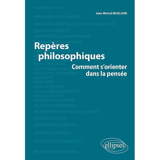 Repères philosophiques  - Comment s'orienter dans la pensée