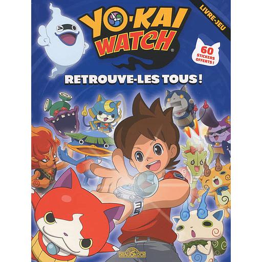 Yo-kai watch  - Retrouve-les tous !