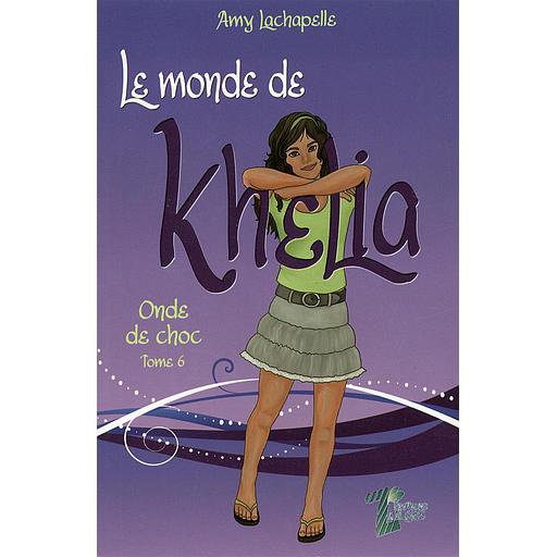 Le Monde de Khelia - Tome 6 : Onde de choc