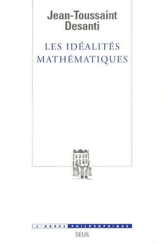 Les idéalités mathématiques  - Recherches épistémologiques sur le développement de la théorie des fonctions de variables réelles