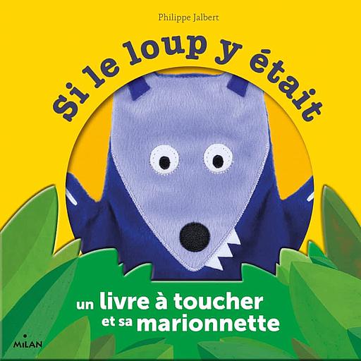 Si le loup y était  - Un livre à toucher et sa marionnette